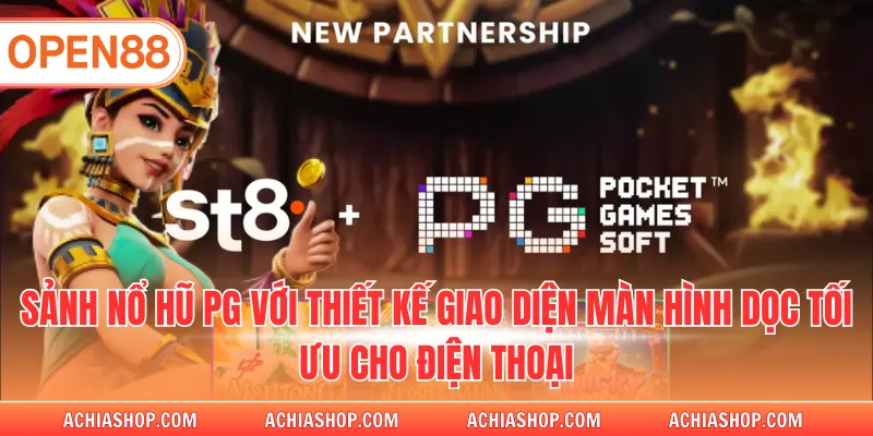 Sảnh nổ hũ PG với thiết kế giao diện màn hình dọc tối ưu cho điện thoại